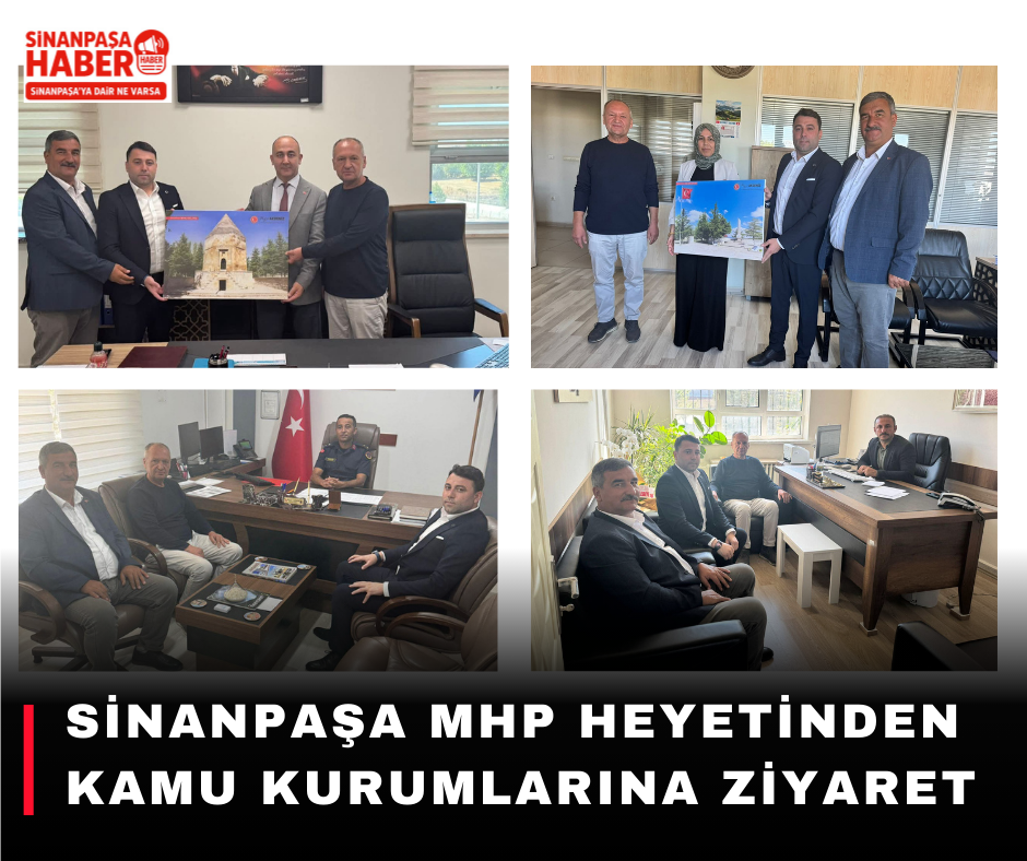 Sinanpaşa MHP Heyeti Kamu Kurumlarını ziyaret etti!