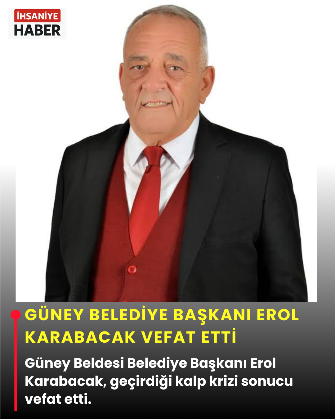 Güney Beldesi Belediye Başkanı Erol Karabacak Vefat Etti