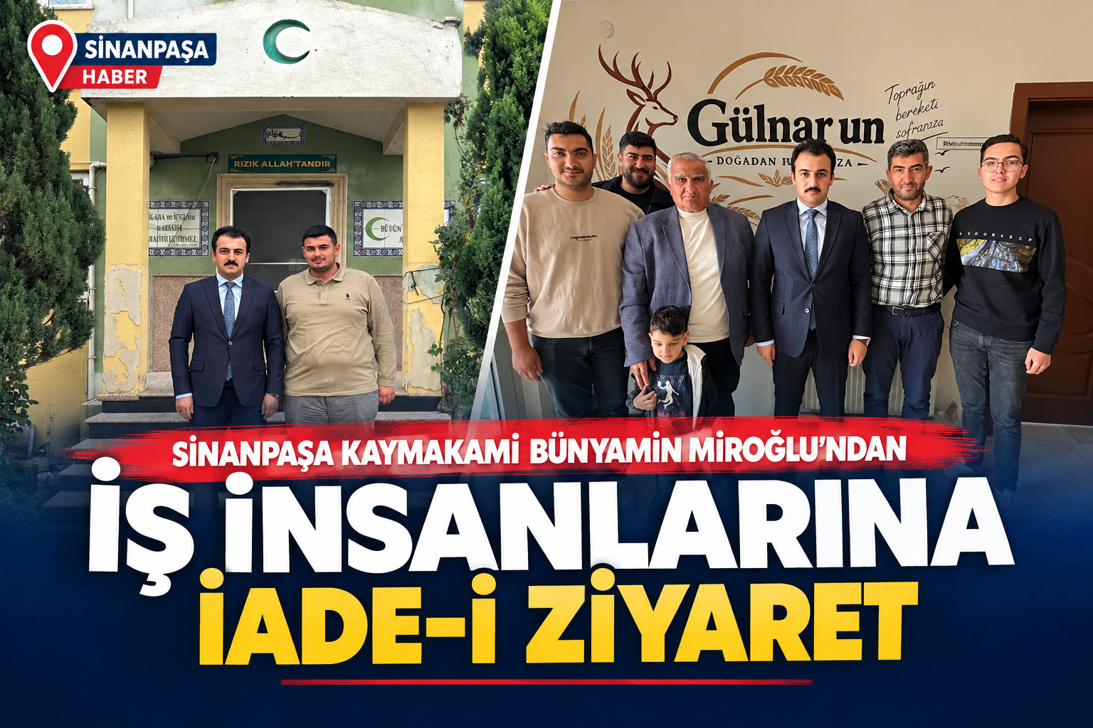 SİNANPAŞA KAYMAKAMI BÜNYAMİN MİROĞLU’NDAN İŞ İNSANLARINA İADE-İ ZİYARET